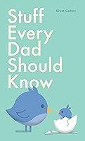 Algopix Similar Product 14 - Stuff Every Dad Should Know Stuff You