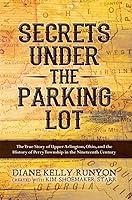 Algopix Similar Product 10 - Secrets Under The Parking Lot The True