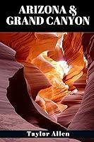 Algopix Similar Product 14 - ARIZONA  THE GRAND CANYON COMPLETE