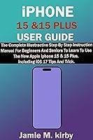 Algopix Similar Product 15 - iPHONE 15 And 15 PLUS USER GUIDE The