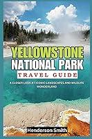 Algopix Similar Product 15 - Yellowstone National Park Travel Guide