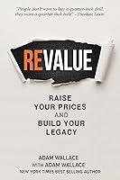 Algopix Similar Product 14 - ReValue Raise Your Prices and Build