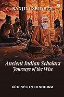 Algopix Similar Product 1 - Ancient Indian Scholars Journeys of the