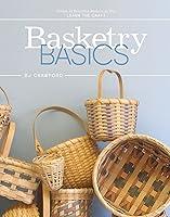 Algopix Similar Product 13 - Basketry Basics Create 18 Beautiful