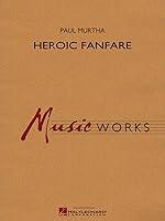 Algopix Similar Product 4 - Heroic Fanfare  Paul Murtha  Score