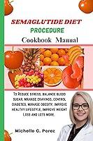 Algopix Similar Product 3 - SEMAGLUTIDE DIET PROCEDURE cookbook