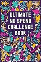 Algopix Similar Product 14 - Ultimate No Spend Challenge Book 10