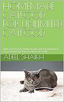 Algopix Similar Product 15 - HOMEMADE CATFOOD FOR UNLIMITED CATFOOD