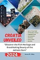 Algopix Similar Product 16 - Croatia Unveiled A Journey through