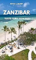 Algopix Similar Product 16 - ZANZIBAR TRAVEL GUIDE 20242025