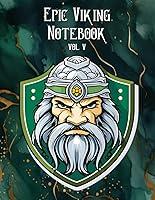 Algopix Similar Product 9 - Epic Viking Notebook Vol V Notebook