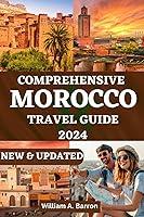 Algopix Similar Product 14 - COMPREHENSIVE MOROCCO TRAVEL GUIDE