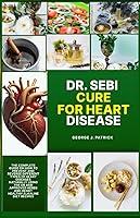 Algopix Similar Product 13 - DR SEBI CURE FOR HEART DISEASE The