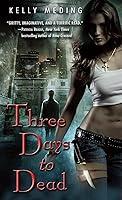 Algopix Similar Product 4 - Three Days to Dead (Dreg City, Book 1)