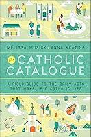 Algopix Similar Product 6 - The Catholic Catalogue A Field Guide