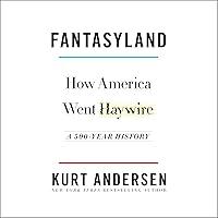 Algopix Similar Product 19 - Fantasyland How America Went Haywire