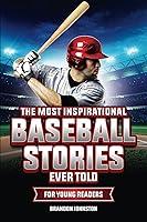 Algopix Similar Product 7 - The Most Inspirational Baseball Stories