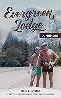 Algopix Similar Product 11 - Evergreen Lodge: A Memoir