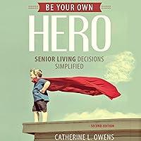 Algopix Similar Product 9 - Be Your Own Hero Senior Living