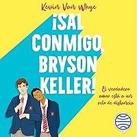 Algopix Similar Product 12 - ¡Sal conmigo, Bryson Keller!