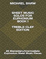 Algopix Similar Product 5 - Sheet Music Solos For Euphonium Book 1