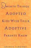 Algopix Similar Product 16 - Twenty Things Adopted Kids Wish Their