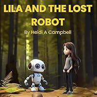 Algopix Similar Product 18 - Lila and the Lost Robot Lila and Techy