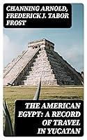 Algopix Similar Product 1 - The American Egypt A Record of Travel