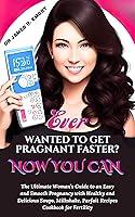 Algopix Similar Product 16 - Ever wanted to get pregnant faster Now