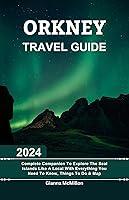 Algopix Similar Product 20 - Orkney Travel Guide 2024 Complete