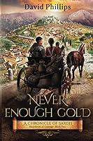 Algopix Similar Product 18 - Never Enough Gold A Chronicle of