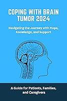 Algopix Similar Product 13 - Coping with Brain Tumor 2024 A Guide