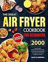 Algopix Similar Product 1 - The Great Air Fryer Cookbook for