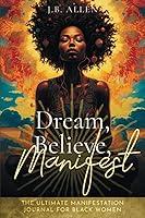 Algopix Similar Product 7 - Dream Believe Manifest Ultimate