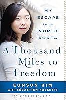 Algopix Similar Product 9 - A Thousand Miles to Freedom My Escape