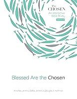 Algopix Similar Product 5 - Blessed Are the Chosen An Interactive