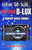 Algopix Similar Product 8 - HOW TO USE THE LEICA DLUX 8 COMPACT