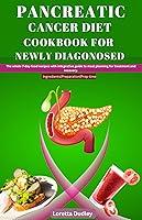 Algopix Similar Product 11 - Pancreatic Cancer Diet Cookbook For