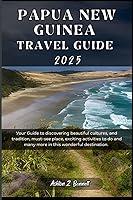 Algopix Similar Product 3 - Papua New Guinea Travel Guide 2025