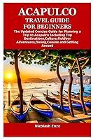 Algopix Similar Product 17 - ACAPULCO TRAVEL GUIDE FOR BEGINNERS