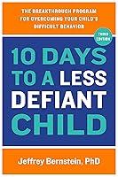 Algopix Similar Product 5 - 10 Days to a Less Defiant Child The