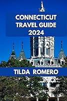 Algopix Similar Product 15 - CONNECTICUT TRAVEL GUIDE 2024