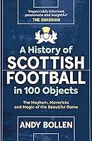 Algopix Similar Product 1 - A History of Scottish Football in 100