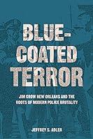 Algopix Similar Product 19 - Bluecoated Terror Jim Crow New Orleans