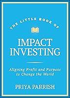 Algopix Similar Product 6 - The Little Book of Impact Investing