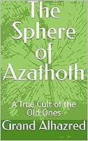 Algopix Similar Product 12 - The Sphere of Azathoth A True Cult of