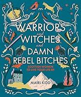 Algopix Similar Product 14 - Warriors and Witches and Damn Rebel