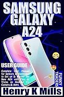 Algopix Similar Product 16 - SAMSUNG GALAXY A24 USER GUIDE Complete