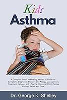 Algopix Similar Product 9 - Kids Asthma A Complete Guide to