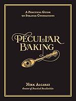 Algopix Similar Product 1 - Peculiar Baking A Practical Guide to